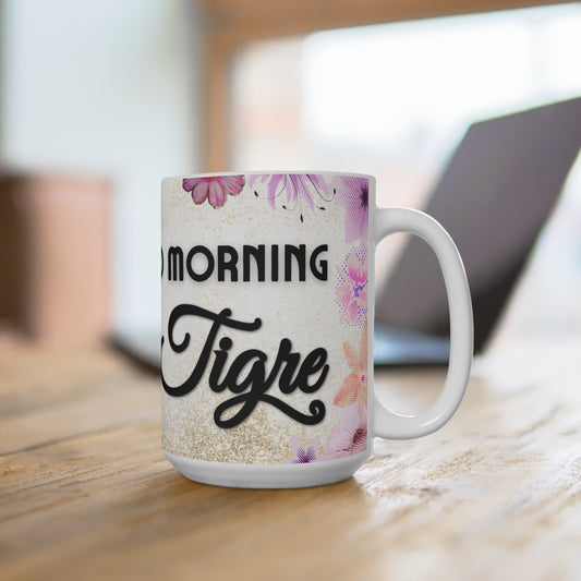 good morning mi tigre with flowers Mug 15oz